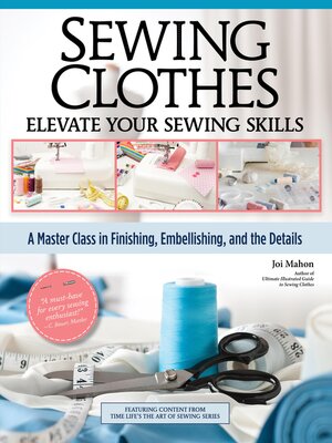 cover image of Sewing Clothes--Elevate Your Sewing Skills